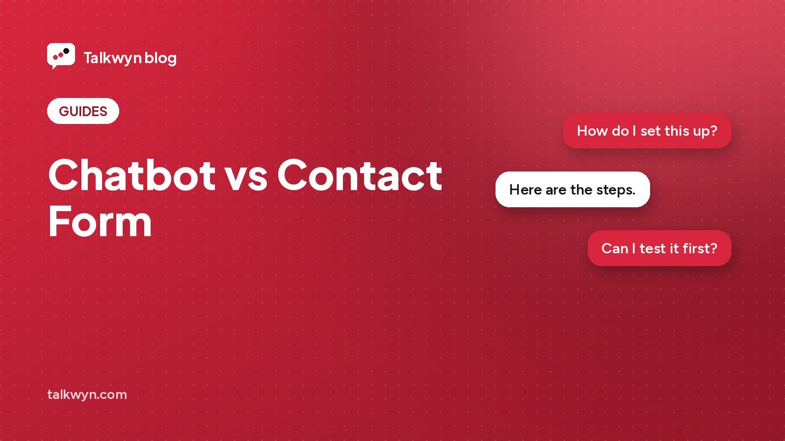 Cover illustration for: Chatbot vs Contact Form: When Each One Works Best on Your Website