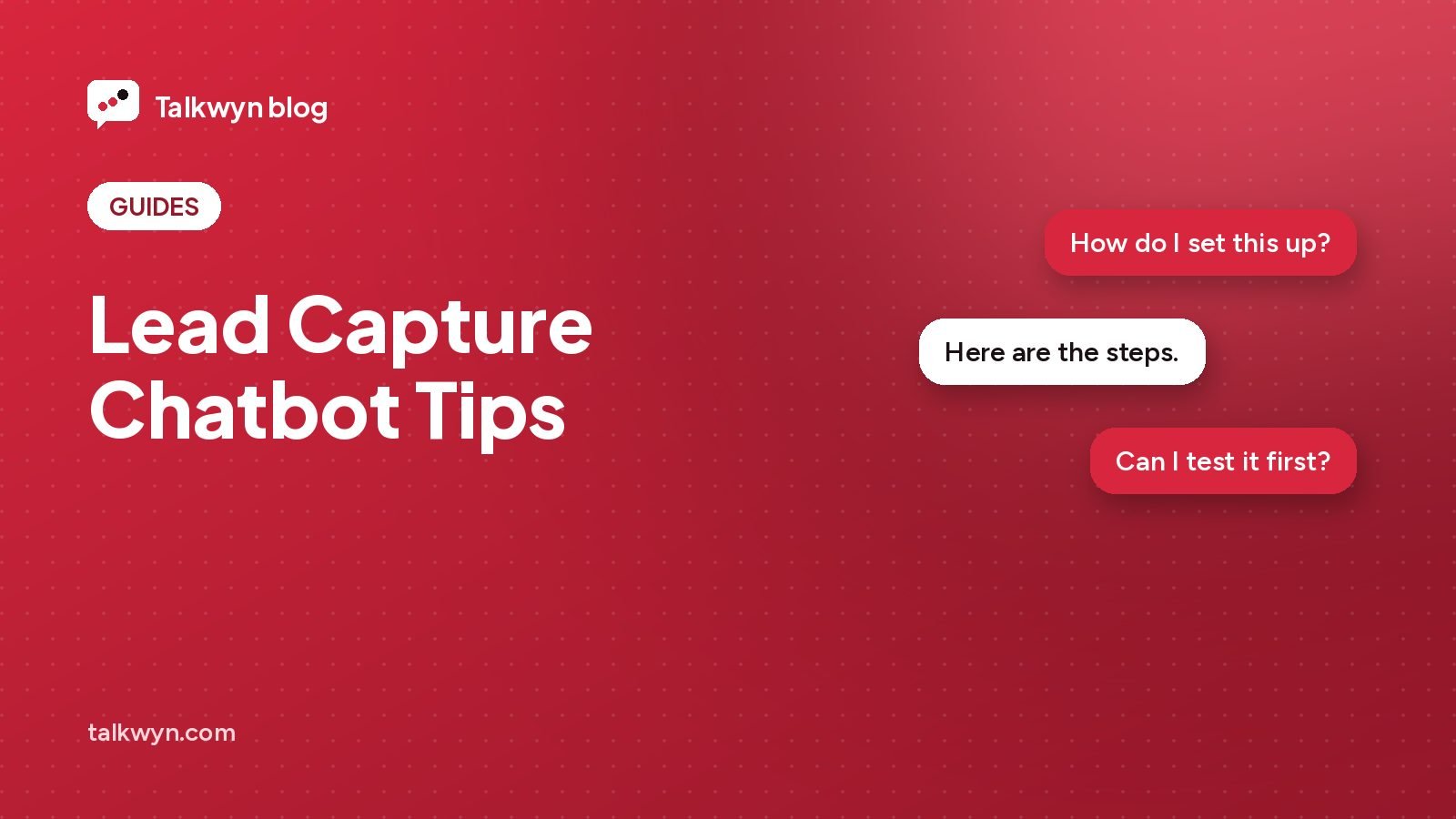 Cover illustration for: Lead Capture Chatbot Tips: Turn Chats Into Leads Without Being Pushy