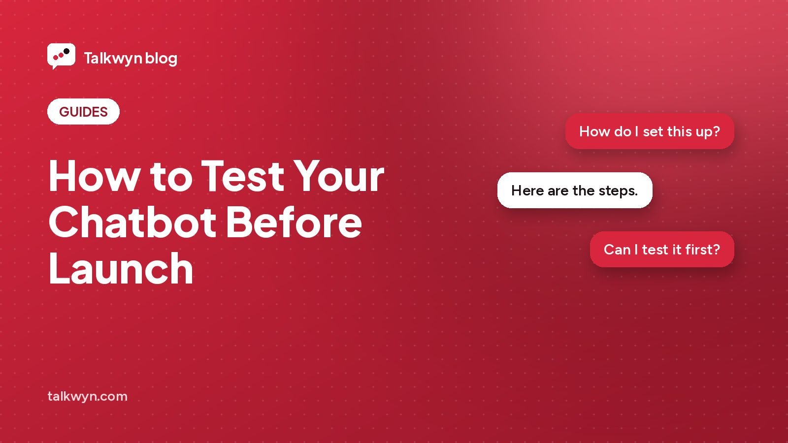 Cover illustration for: How to Test Your Chatbot Before Launch: A Practical Test Plan